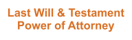 Last Will & Testament Power of Attorney